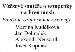 Výherci soutěže o vstupenky na Fren Music